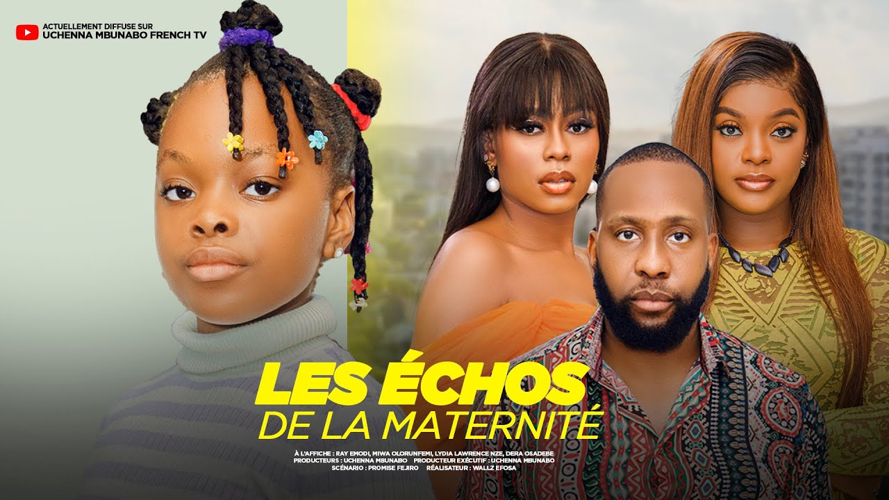 LES ÉCHOS DE LA MATERNITÉ - RAY EMODI, MIWA OLORUNFEMI, LYDIA NZE, DERA , Film Nigérian En Français