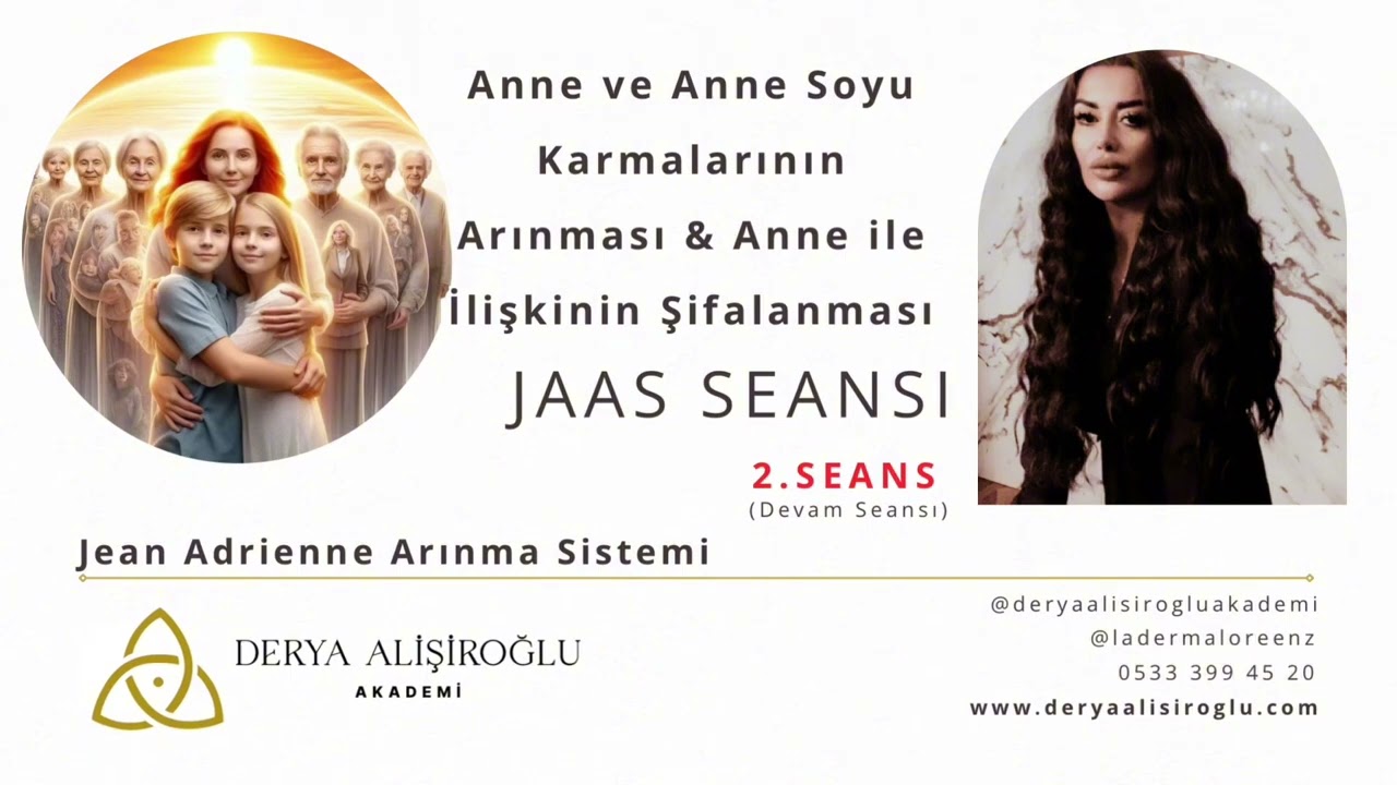 Anne ve Anne Soyu Karmalarının Arınması | Anne ile ilişkinin Şifalanması JAAS AEANSI-2.Seans