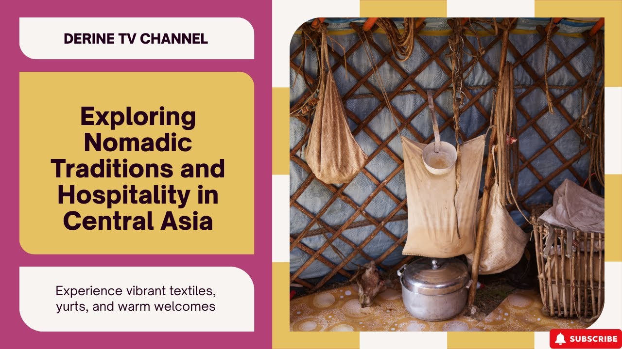 Nomadic Traditions and Hospitality in Central Asia