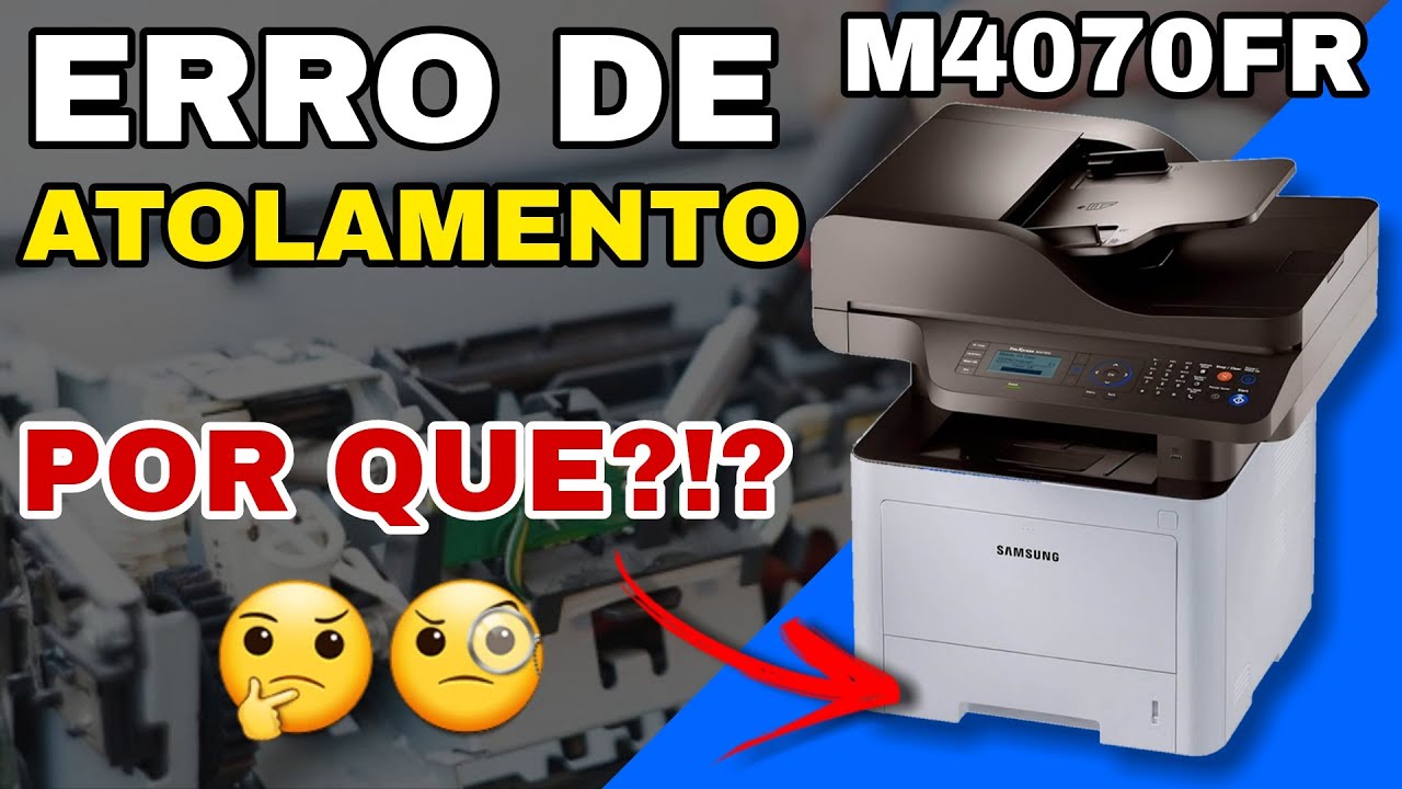 MANUTENÇÃO PAPEL ENROSCADO SAMSUNG M4070FR #m4070fr