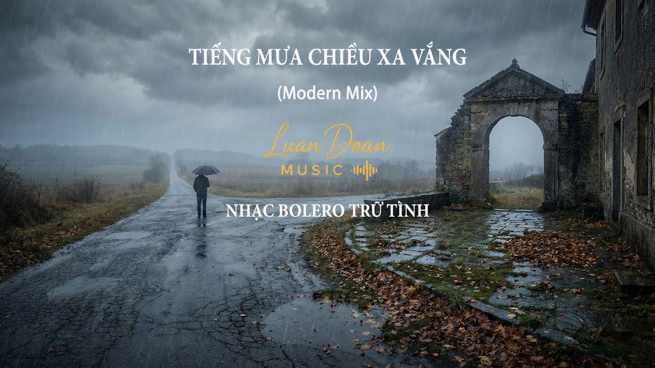 TIẾNG MƯA CHIỀU XA VẮNG (Modern Mix) | Nhạc Bolero Trữ Tình