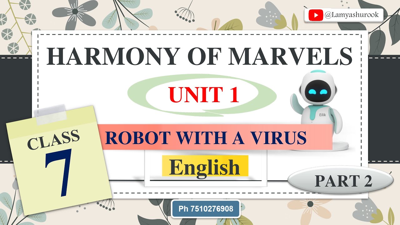 HARMONY OF MARVEL |  CLASS 7 | ENGLISH | NEW TEXT | UNIT 1 | A ROBOT WITH VIRUS | LAMYA SHUROOK | 4K