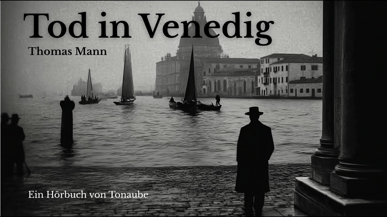Der Tod in Venedig von Thomas Mann. Ein Hörbuch von Tontaube, der KI Audioplattform.