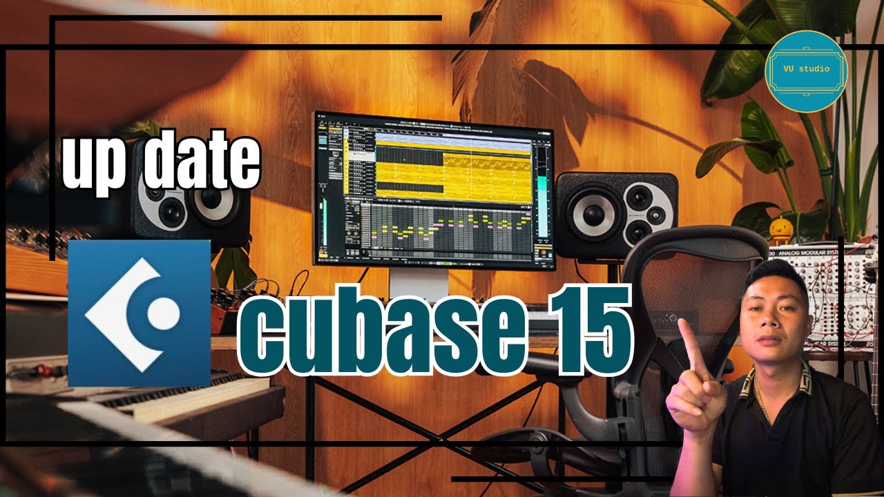 Update Cubase 15 Chính Thức Mới Nhất 2025 – Hướng Dẫn Chi Tiết | VU Studio