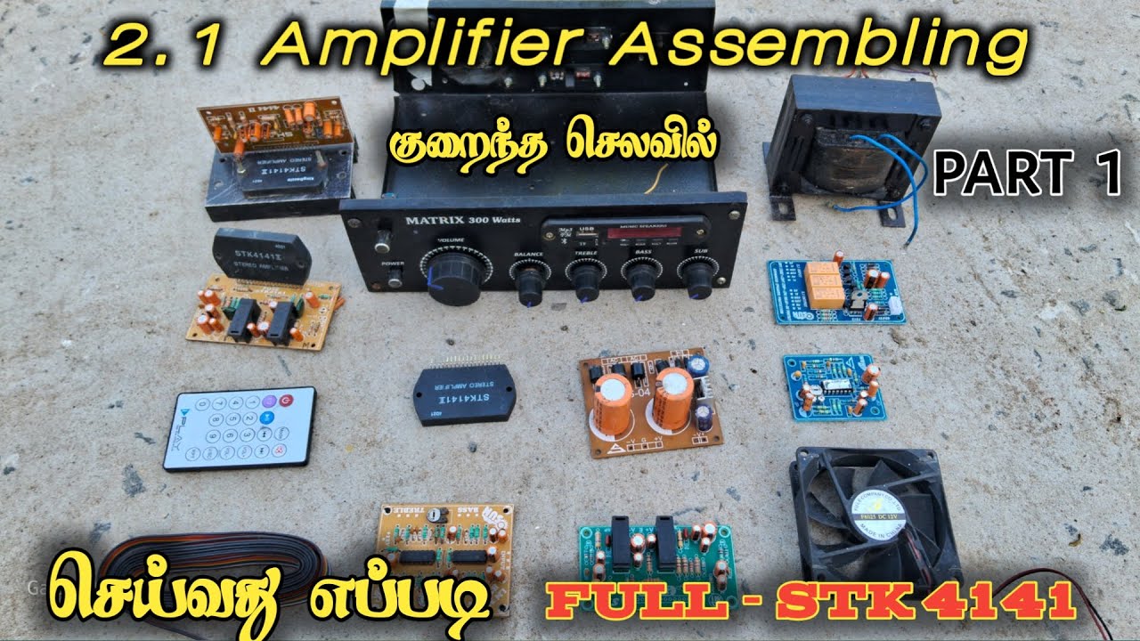 How to make  2.1 Amplifier in Tamil // STK 2.1 Amplifier செய்வது எப்படி - Part 1  // 3Tech