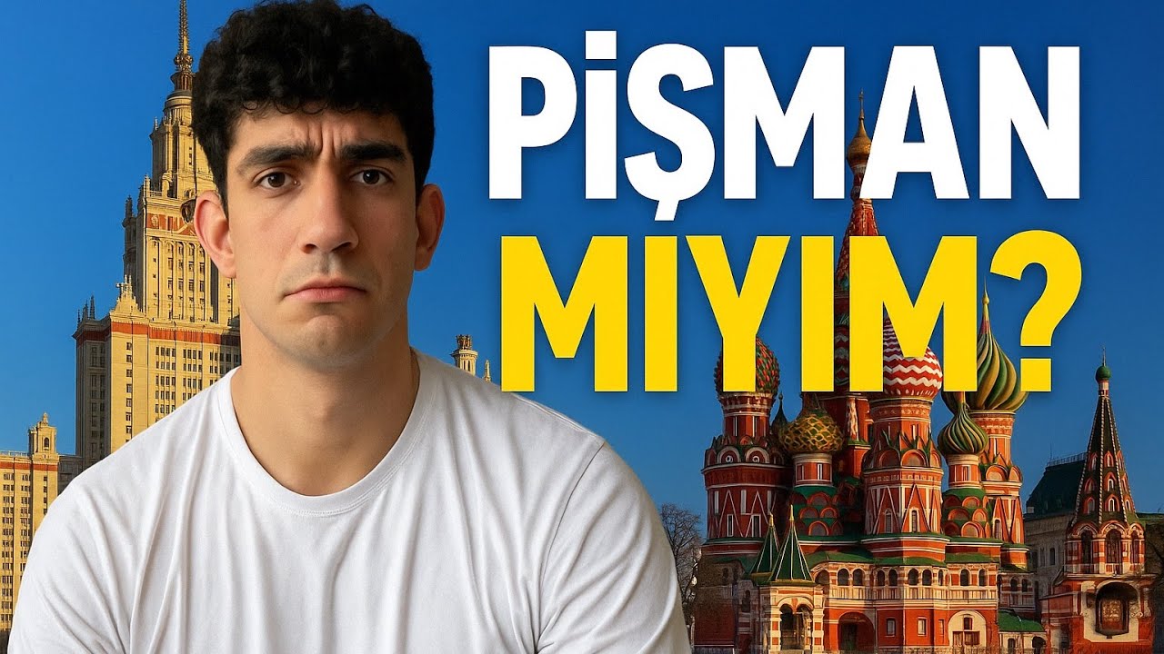 RUSYADA ÜNİVERSİTE OKUMAK / PİŞMAN MIYIM ?