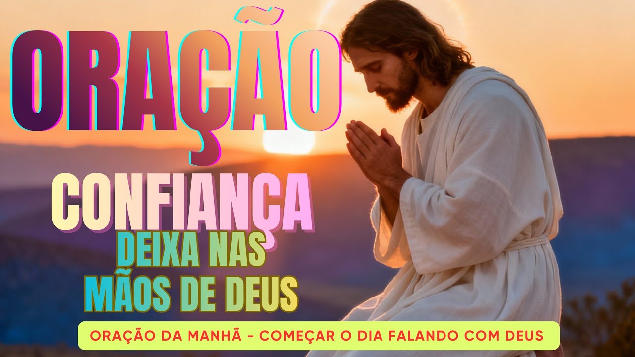 Oração da manhã - Confiança - Começar o dia falando com Deus 🙏🙌😇 #oração #manhã #fé #ClamorSecreto 