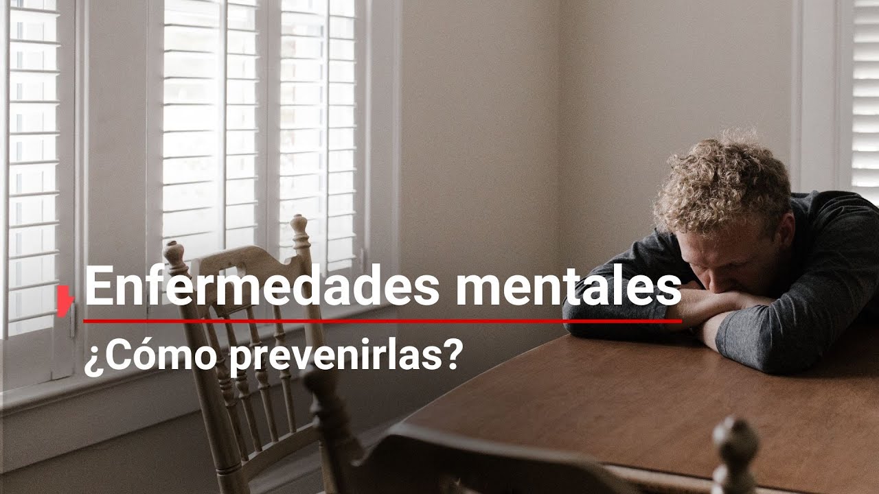 &iexcl;CUIDATE! | 1 de cada 8 personas sufrir&aacute; alguna enfermedad mental; &iquest;c&oacute;mo lo prevengo?
