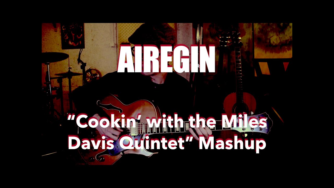 Airegin (Cookin&acute; with the Miles Davis Quintet mashup)
