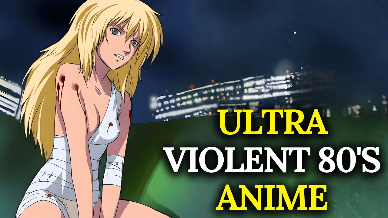 Top 12 Ultra Violent 80's And 90's Anime That Broke All The Rules Of Today's Censorship