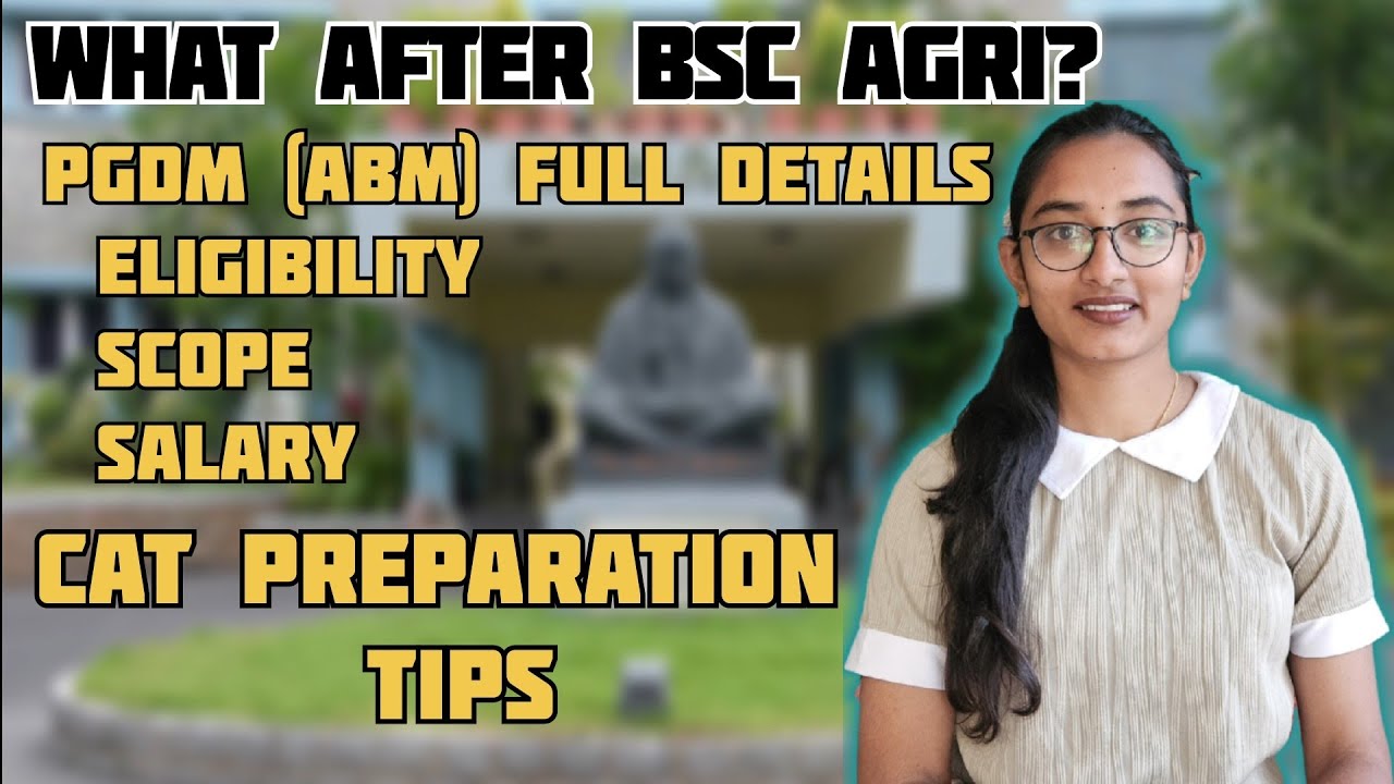 Top Career for BSc Agri || Crack CAT & Join IIMs, MANAGE || PGDM(ABM) - Fees, Packages & Placements