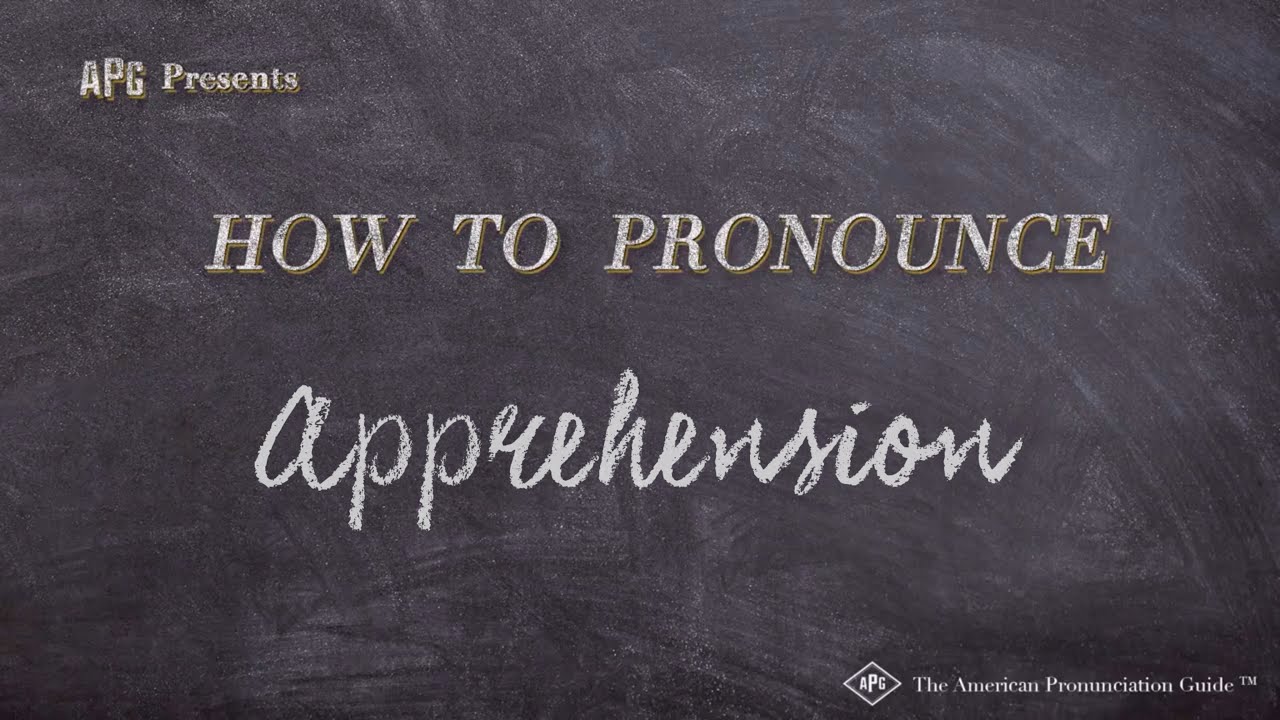 How to Pronounce Apprehension (Real Life Examples!)