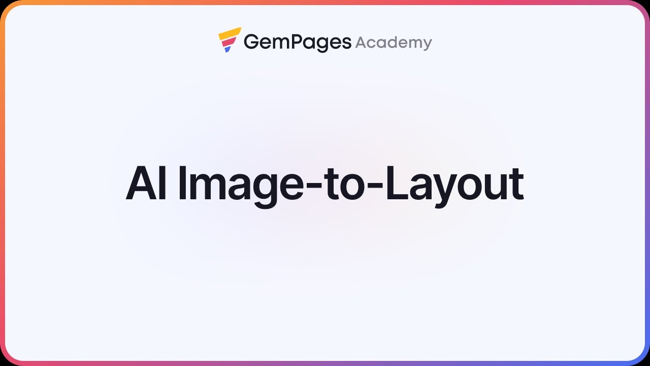 Image-to-Layout: Turn images or URLs to editable layouts | GemPages 101