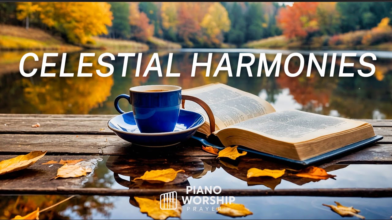 Celestial harmonies  Peaceful Christian Instrumental .