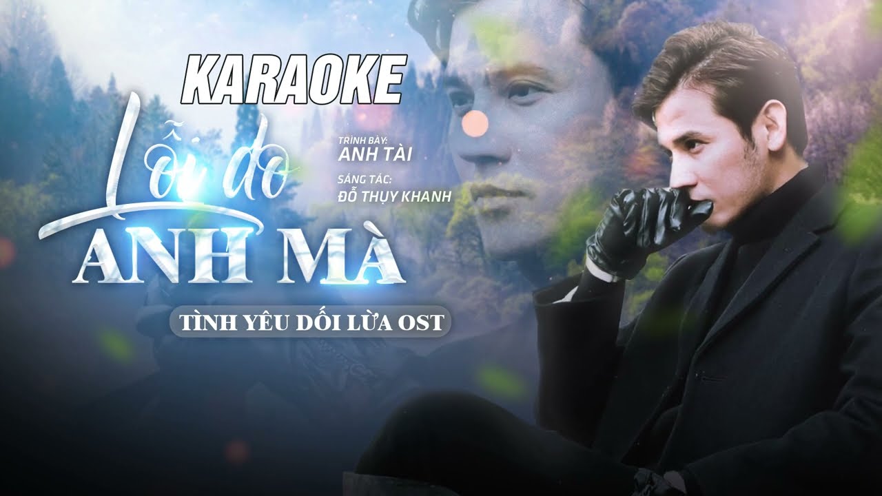 Lỗi Do Anh Mà | Karaoke | Tình Yêu Dối Lừa OST | Anh Tài x Đỗ Thụy Khanh