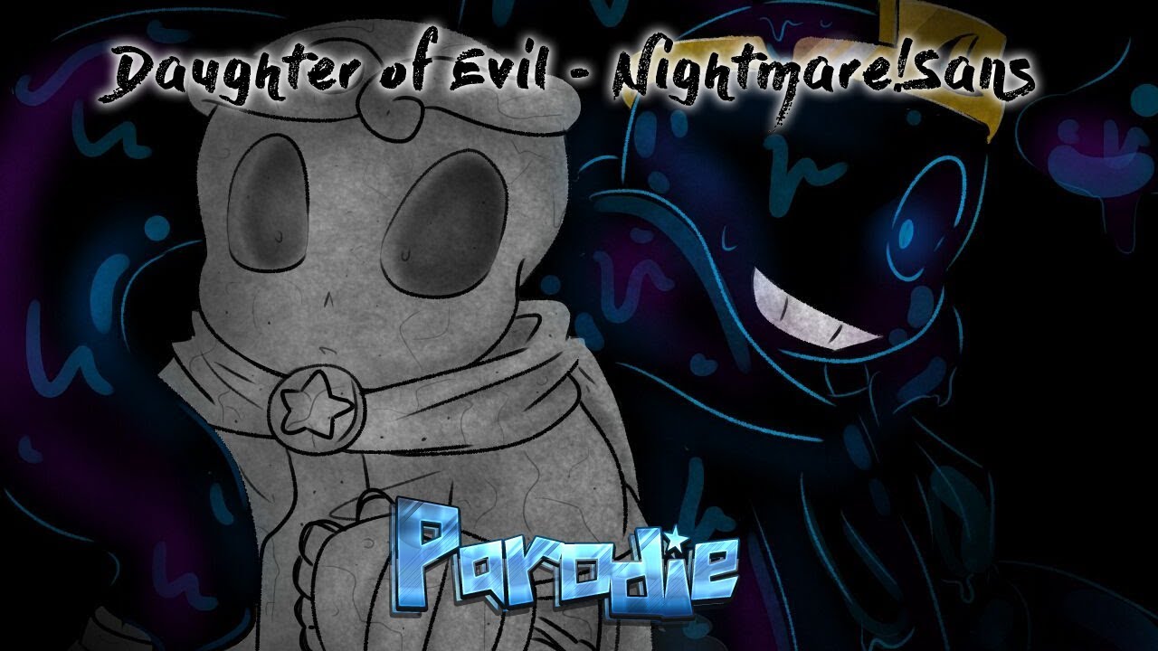 [Parodie] Daughter of Evil (Nightmare!Sans)