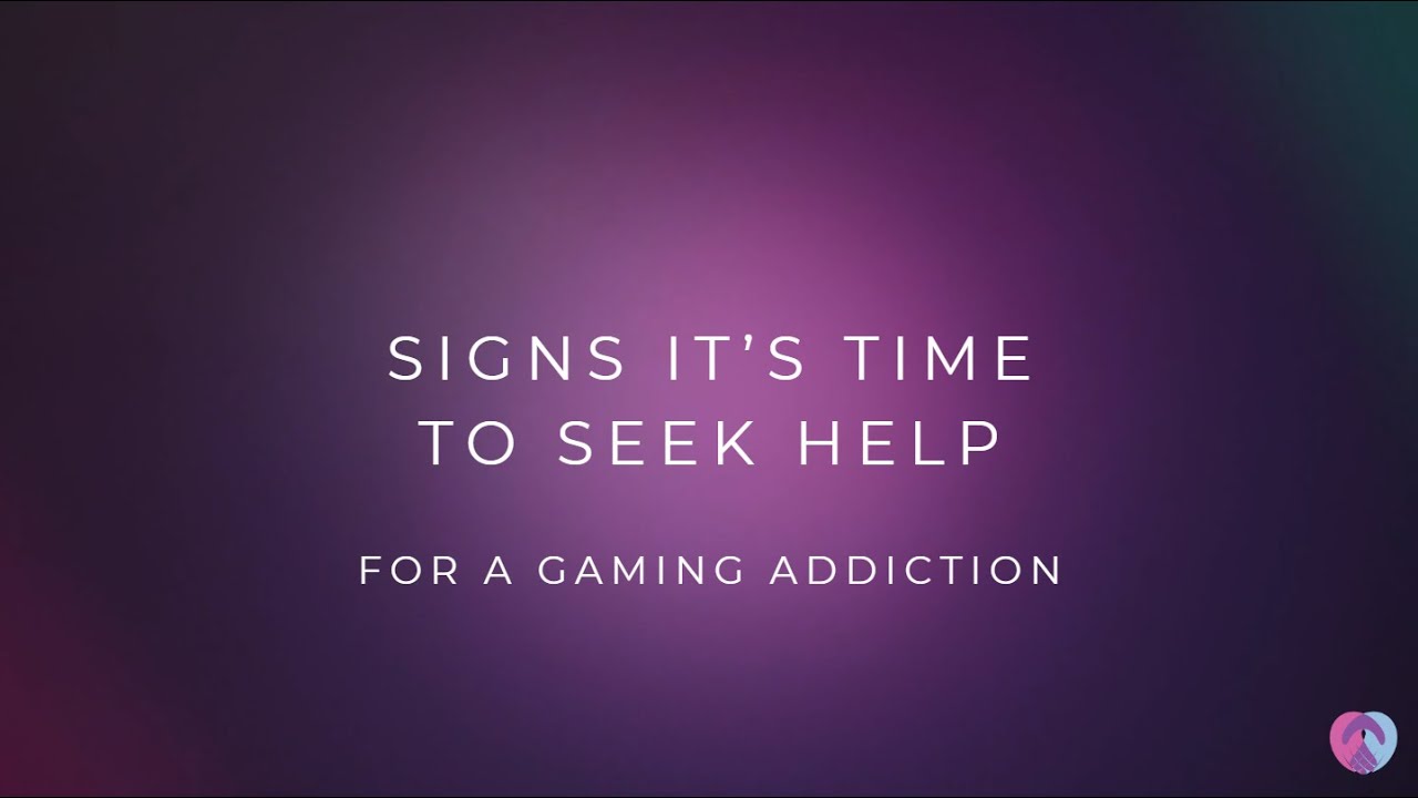 Signs It’s Time to Seek Help for a Gaming Addiction