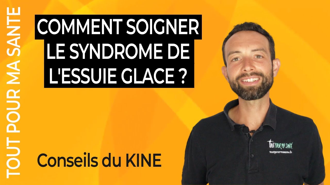 Syndrome de l'essuie glace : le traitement pour se soigner