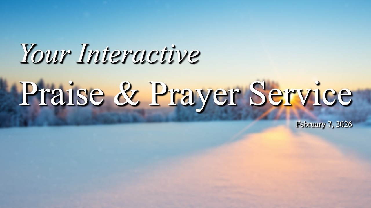 Praise/Prayer | Feb 7, 2026