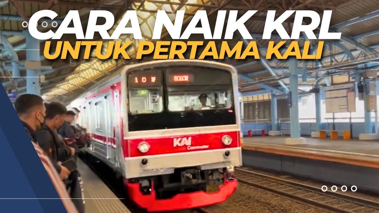 CARA NAIK KERETA KRL UNTUK PERTAMA KALI!!! Simak baik-baik ya