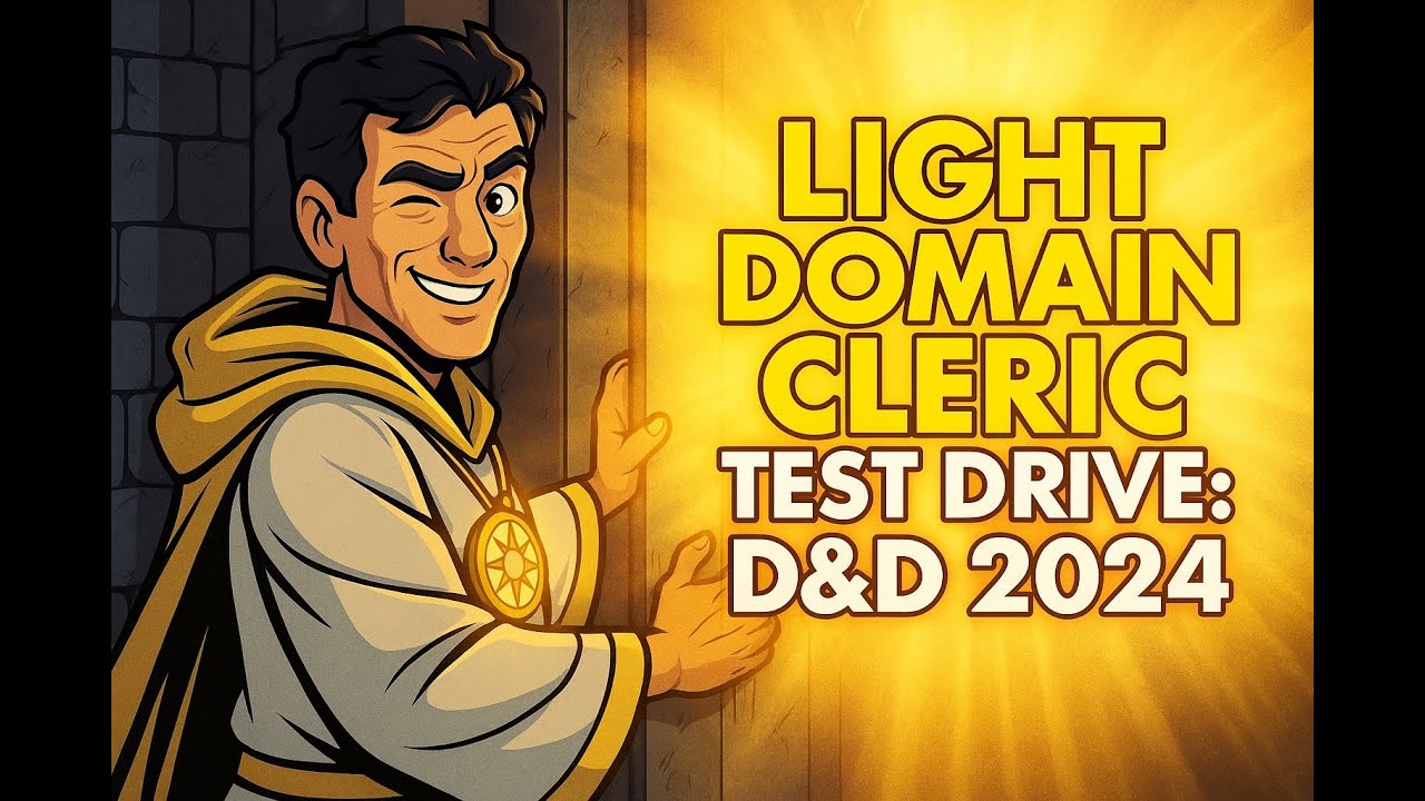 Light Domain Cleric Test Drive (levels 1-10): D&D 2024