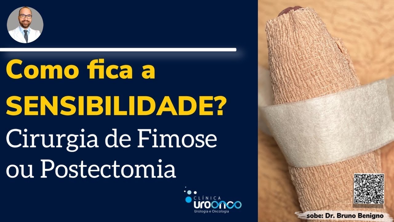 Como fica a sensibilidade após a cirurgia de fimose (postectomia)? Entenda antes de fazer.