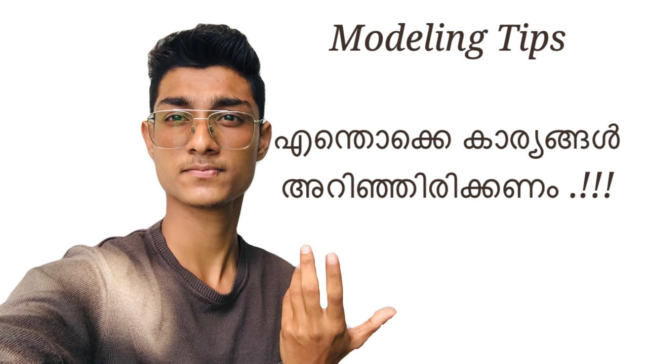 Modeling tips for beginners.?! | Malayalam | Kerala | AZ Vlog
