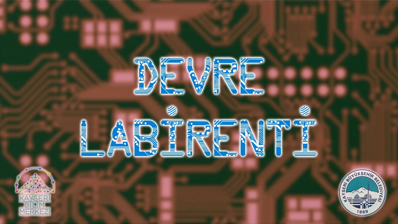 Atölye Yapıyorum #16 - Devre Labirenti / Kayseri Bilim Merkezi