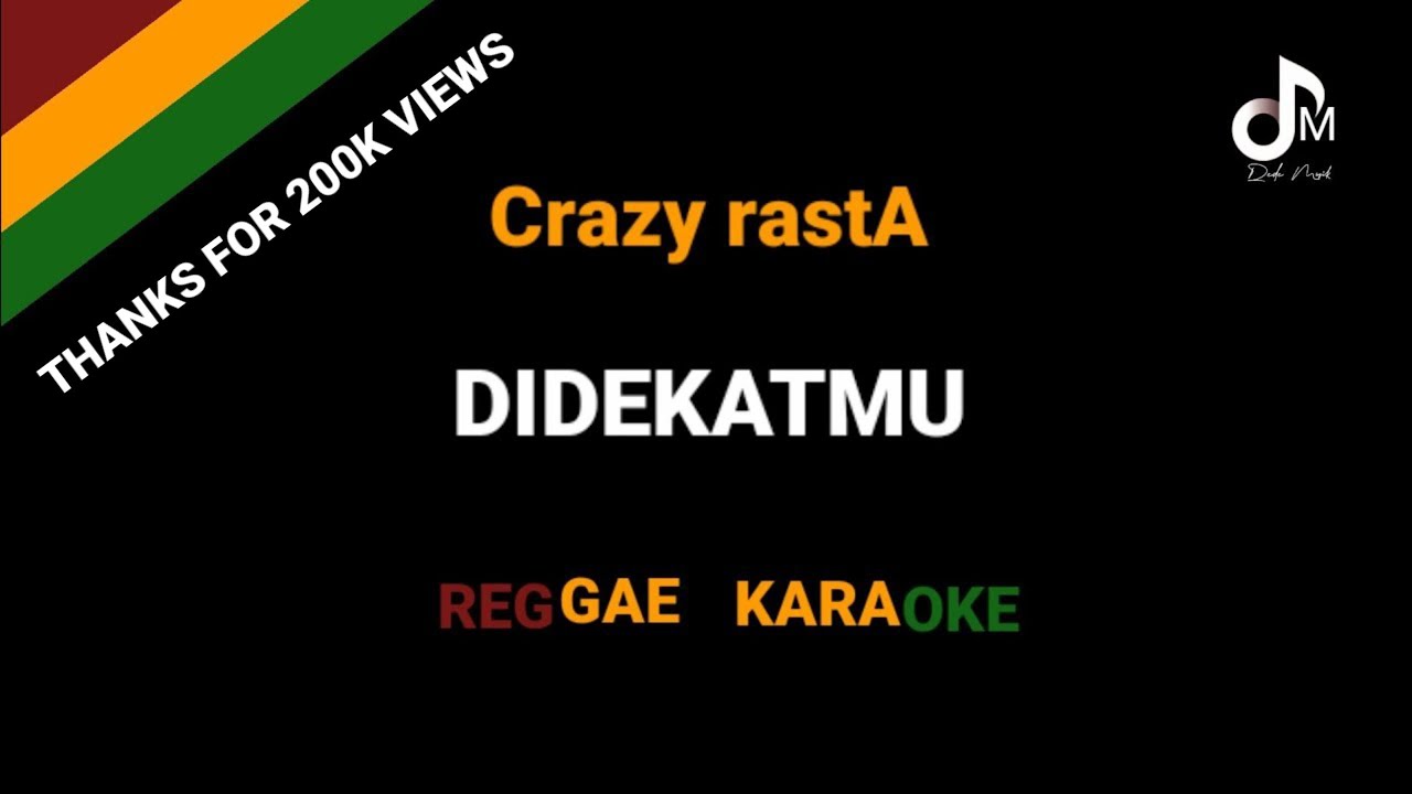 Didekatmu - Crazy Rasta ( karaoke ) HQ audio
