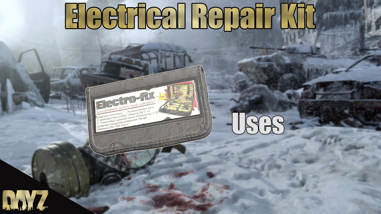 DayZ - All uses of the Electrical Repair Kit (1.28)