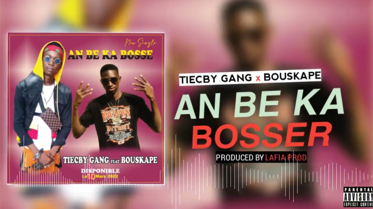 TIECBY GANG FEAT BOUSCAPE : AN  BE KA BOSSER