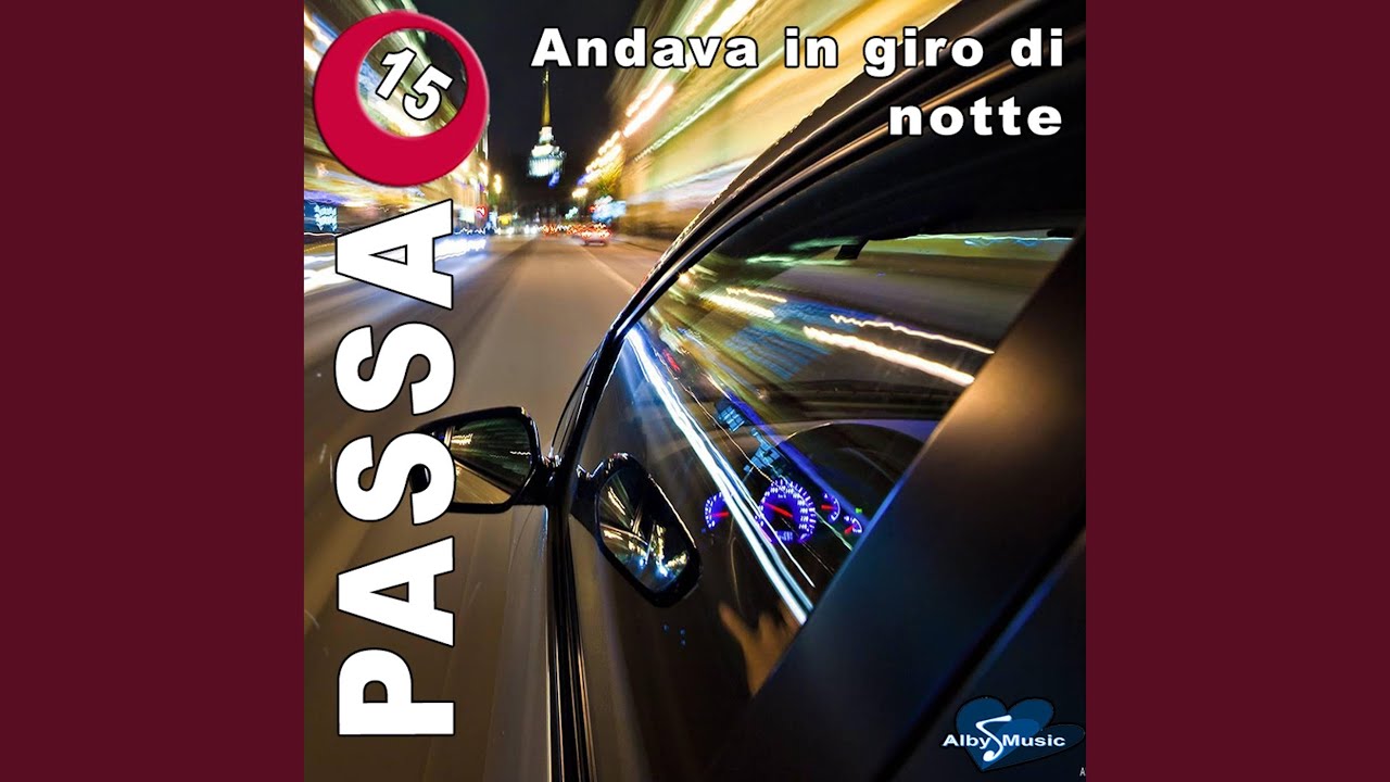 Andava in giro di notte