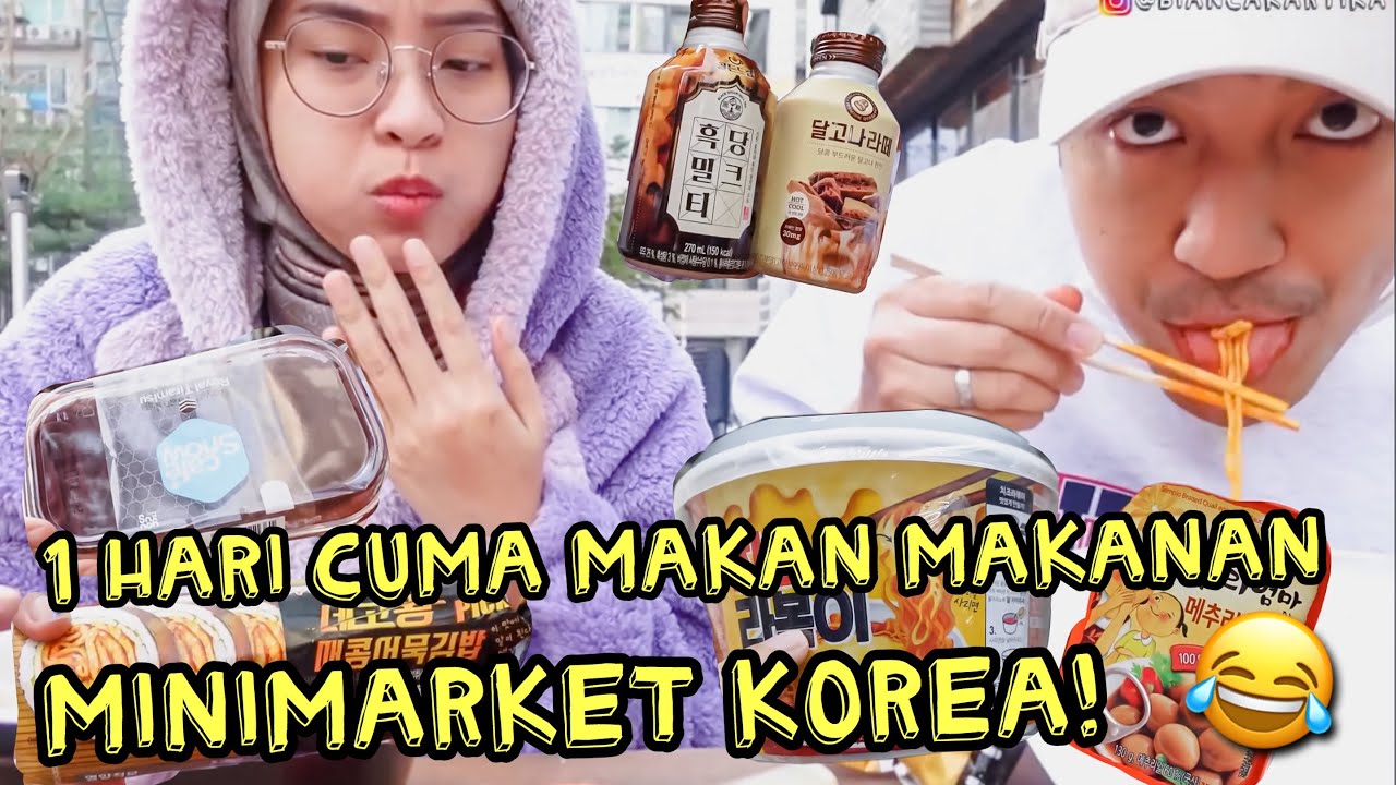 1 HARI MAKAN MAKANAN MINIMARKET KOREA! 😱😂 ONE DAY EATING KOREAN CVS FOOD ONLY! 😂😱