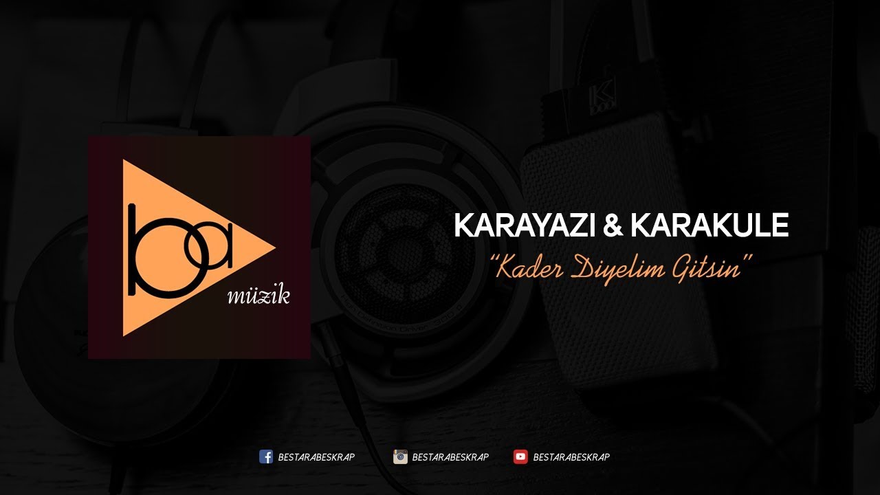 Mc Karayazı & Mc Karakule - Kader Diyelim Gitsin