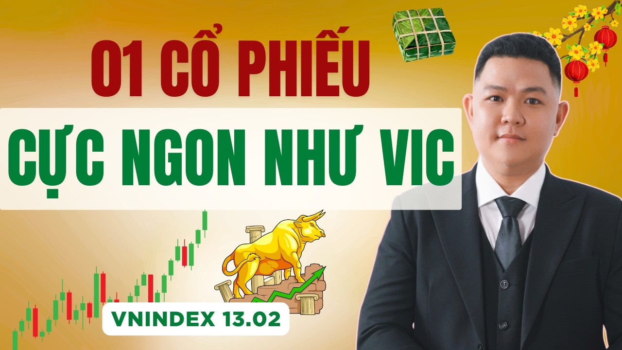 Chứng Khoán Hôm Nay: 01 Cổ Phiếu Cực Ngon Sắp Tăng Mạnh Giống VIC