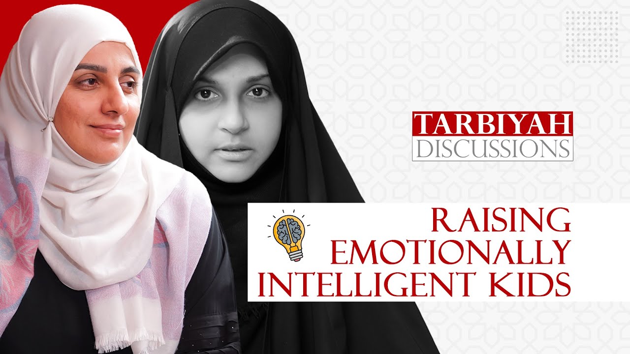 Воспитание детей с развитым эмоциональным интеллектом | Tarbiyah Discussions