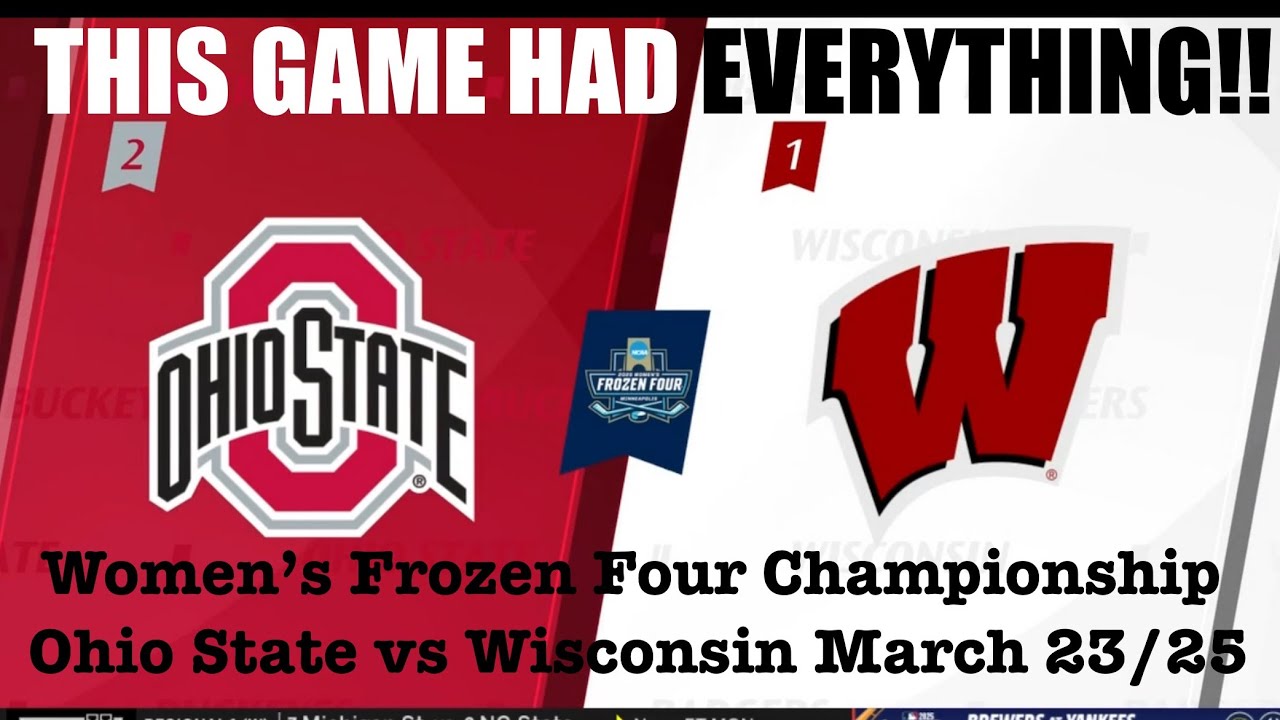 Women’s Frozen Four Championship FULL HIGHLIGHTS: Ohio State vs Wisconsin March 23/25