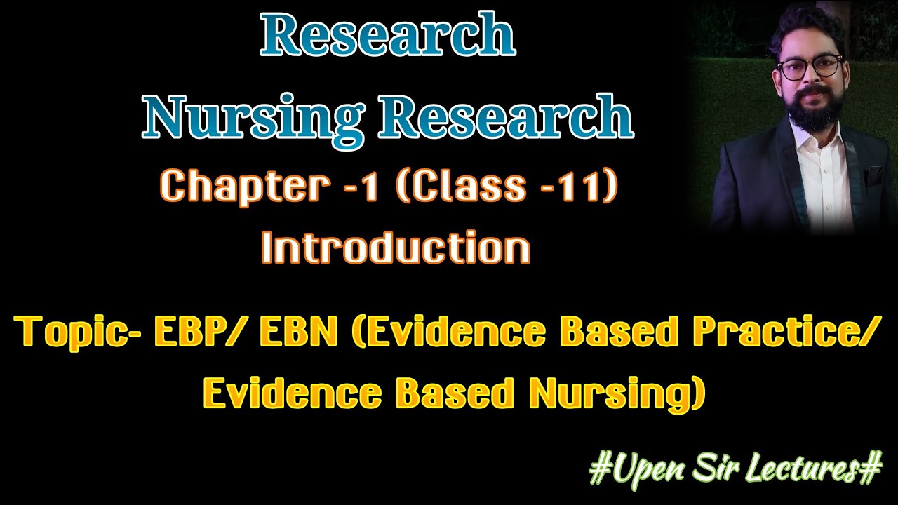 Research#Nursing Research#Evidence Based Practice/Nursing# EBP/EBN#Class-11(Chapter- 1)#Introduction