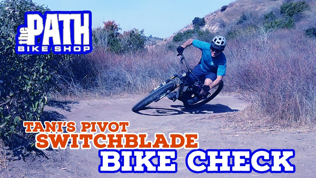 Bike Check - Tani's Pivot Switchblade