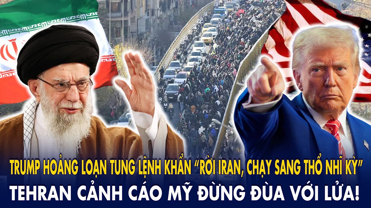 Trump hoảng loạn tung lệnh khẩn “Rời Iran, chạy sang Thổ”: Tehran cảnh cáo Mỹ đừng đùa với lửa