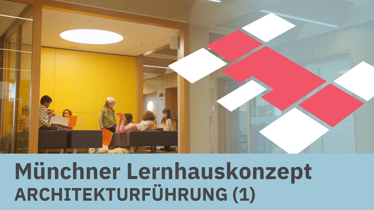 Münchner Lernhauskonzept - Architekturführung (1) Grundschule Bauhausplatz