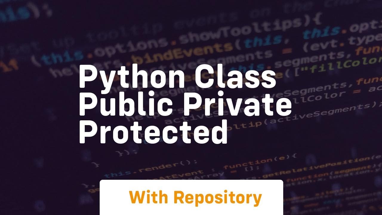 python class public private protected