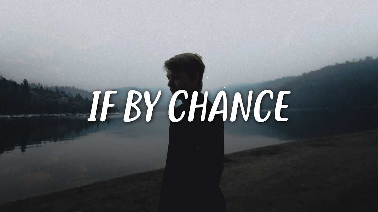 Ruth B. - If By Chance (Lyrics)