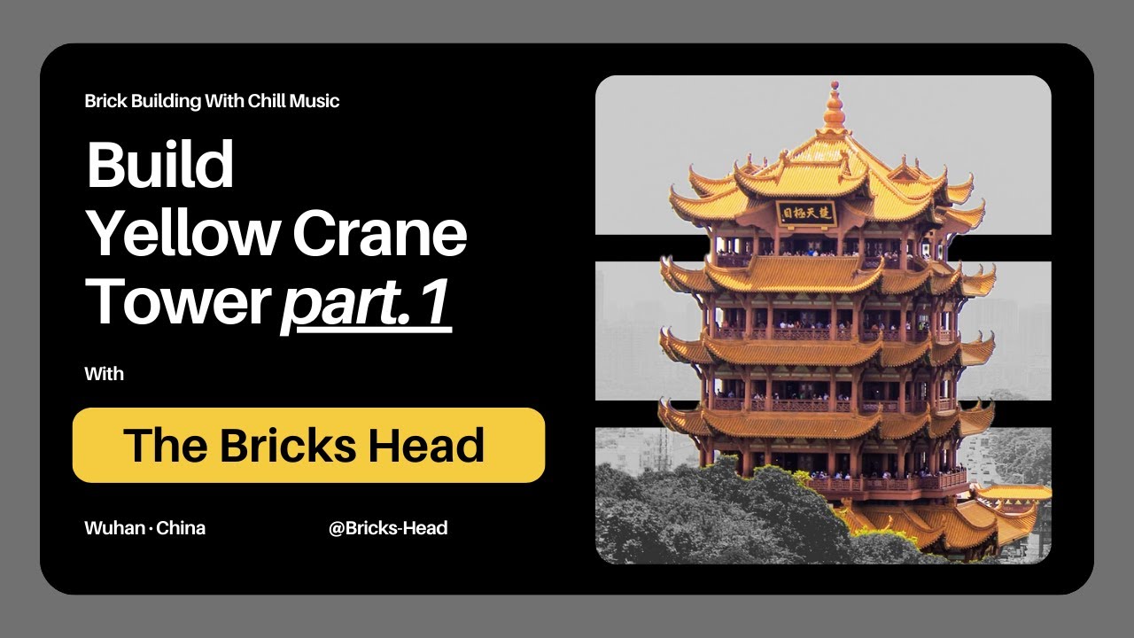 [Brick Building] Yellow Crane Tower | Wuhan China | Chill Music | part ❶