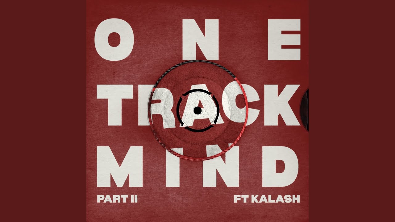 ONE TRACK MIND (PART II)