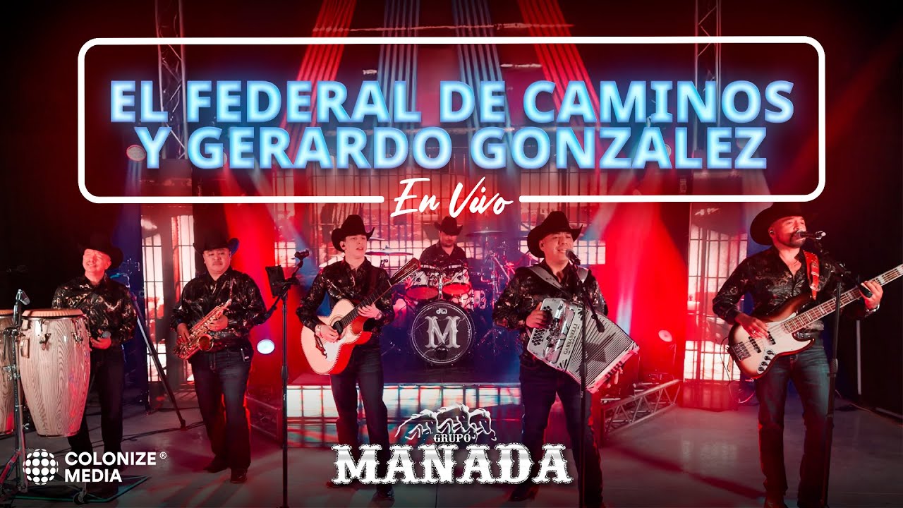 Grupo Manada - El Federal de Caminos y Gerardo Gonzalez [Mix De Corridos] (En Vivo)