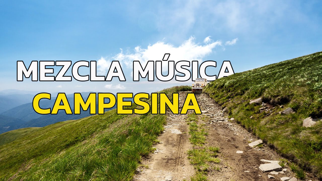 Mezcla musica campesina - (Grupo Chacantor, Los Rancheritos, Son sureño, Grupo Eminente)