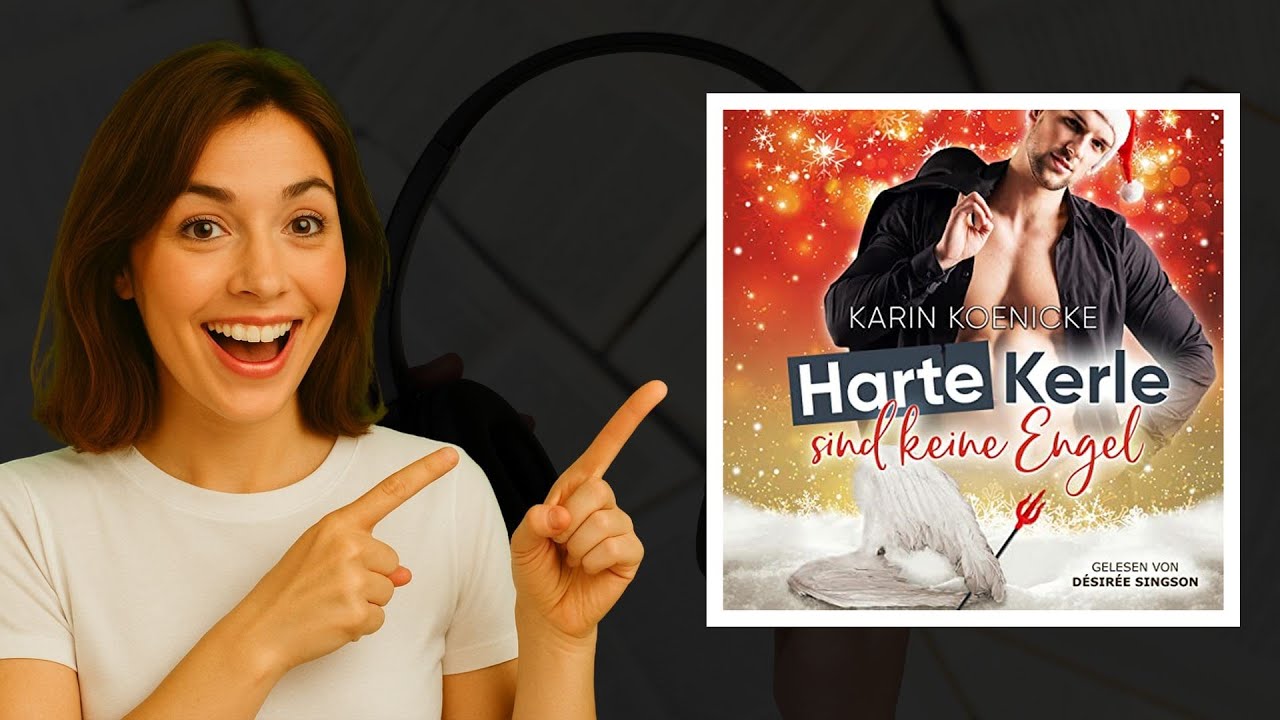 Harte Kerle sind keine Engel – Karin Koenicke Hörbuch mit Désirée Singson 🎧❤️