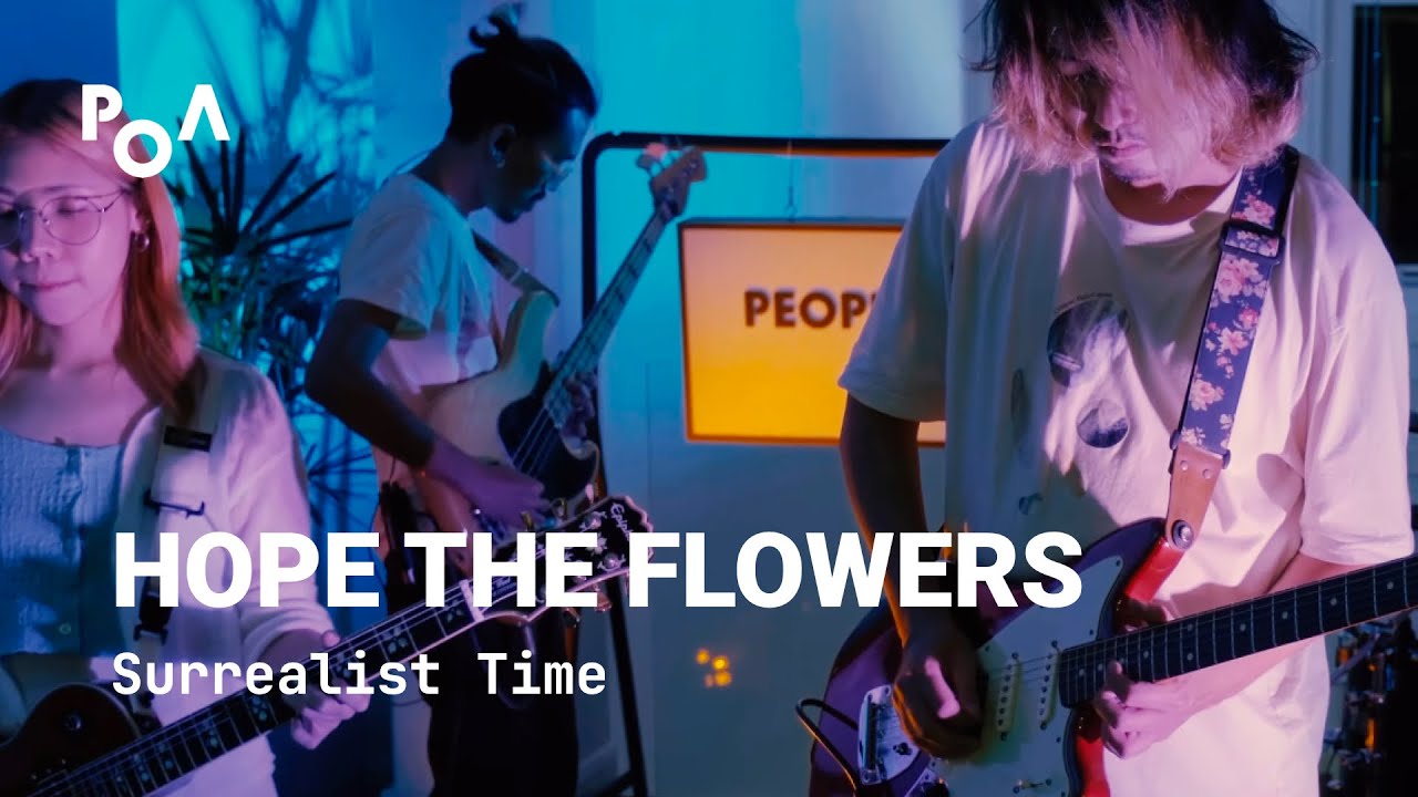 Hope the Flowers - Surrealist Time (PoA Live Sessions)
