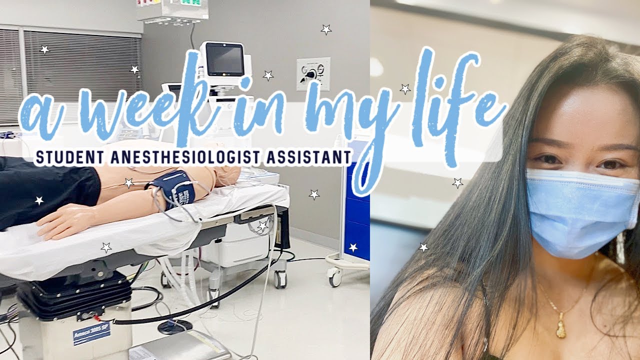 Student Anesthesiologist Assistant | A Realistic Week in My Life